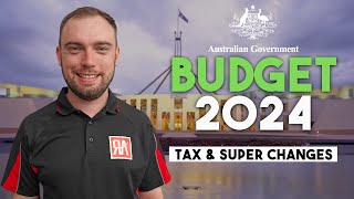 Budget 2024 The Key TAX amp SUPER Changes Explained [upl. by Noimad809]