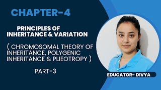 Ch4  Part3  Principles of Inheritance amp Variation  Chromosomal theory of Inheritance  NEETBio [upl. by Dania992]