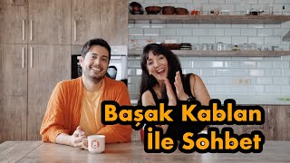 Başak Kablan ile Sohbet [upl. by Ytsanyd962]