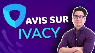 Avis sur Ivacy VPN 2021  Pourquoi choisir ce VPN aujourdhui [upl. by Arrac]