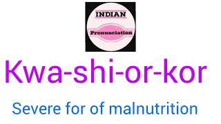 Pronounce kwashiorkor  How to Say Pronounce kwashiorkor  kwashiorkor Pronunciation [upl. by Silera]