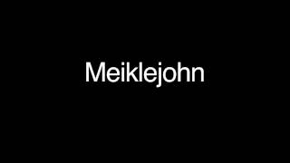 How to Pronounce Meiklejohn [upl. by Lodge997]