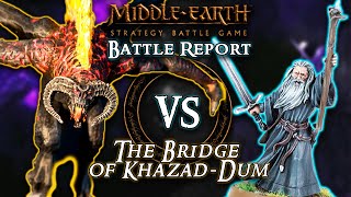 THE BRIDGE OF KHAZADDUM  Battle Report  Middle Earth Strategy Battle Game [upl. by Amy]