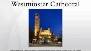 Westminster Cathedral [upl. by Eelinnej]