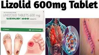 Lizolid 600mg Tablet Linezolid Tablet 600mg iplizolid Tablet benifitDoseside effectsuse [upl. by Oiramal759]