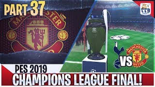 TTB PES 2019  CHAMPIONS LEAGUE FINAL  Man United Master League 37 Realistic Mods [upl. by Nylanna]