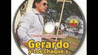 gerardo y los chaques volver al pasado [upl. by Nowell]