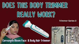 Caresmith Bloom 4 in 1 Face amp Body Hair Trimmer for Women  HonestReview after 1 year of use [upl. by Nuyh]