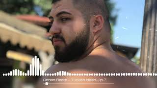 Adnan Beats  Turkish MashUp 2 [upl. by Grosz55]