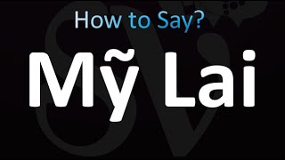 How to Pronounce My Lai Massacre [upl. by Notsirt]