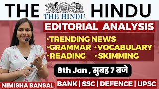 The Hindu Editorial Analysis 8TH JANUARY 2024 Vocab Grammar Reading Skimming  Nimisha Bansal [upl. by Fidelity977]