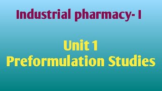 Preformulation studiesObjectivesIndustrial PharmacyUnit 1Sem 5 preform studies ip [upl. by Deanne933]