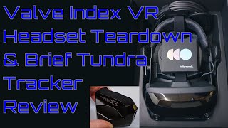 EW0147  Valve Index VR Headset Teardown amp Brief Tundra Tracker Review [upl. by Gapin388]