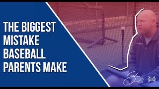 The BIGGEST mistake baseball parents make The Mental Side of Hitting with Steve Springer [upl. by Eevets]