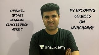 I am back  Channel update  Upcoming course on Unacademy [upl. by Eleira]