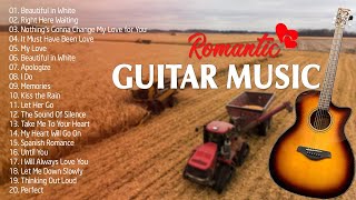 TOP 30 GUITAR MUSIC CLASSICAL  Soothing Sounds Of The Guitar Serenade Touches Your Heart [upl. by Yllah]