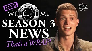 THE WHEEL OF TIME SEASON 3 NEWS LIVE Thatss a WRAP [upl. by Erie]