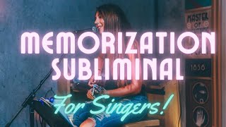 Song Memorization Lyric Memory Subliminal Audio for Singers [upl. by Eelame]