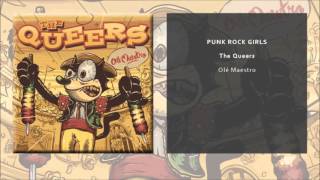 The Queers  Punk Rock Girls Live Version [upl. by Dyraj]