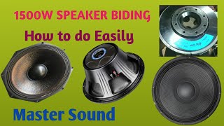 How to do 1500w Speaker Biding 1500w Speaker Biding Kemiti Kariba [upl. by Argile119]