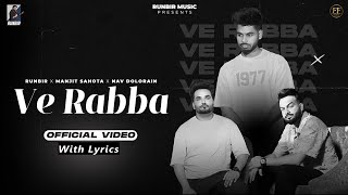 Ve Rabba Official Lyrical Video  RUNBIR  MANJIT SAHOTA  NAV DOLORAIN  Latest Punjabi Song 2024 [upl. by Bab]