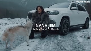 Dafina Zeqiri ft Mozzik  NANA JEM REMIX [upl. by Xel]