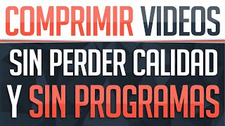 Comprimir vídeos gratis con y sin programas hasta un 90 sin perder calidad  Dostin Hurtado [upl. by Ahsiened]