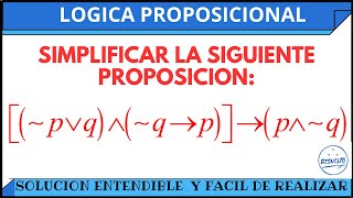 Simplificación entendible de proposiciones Lógica Proposicional [upl. by Retsim261]