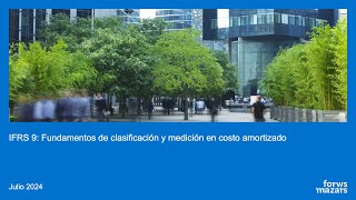 Webinar quotIFRS 9 Fundamentos de clasificación y medición en costo amortizadoquot [upl. by Adnuhs]