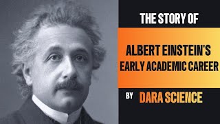 Albert Einstein’s Early Academic Career 1908–1933 A Journey Through Science and Turbulence [upl. by Nylkoorb]