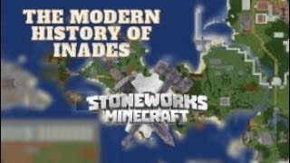 The Modern History Of Inades Stoneworks Minecraft [upl. by Paapanen]