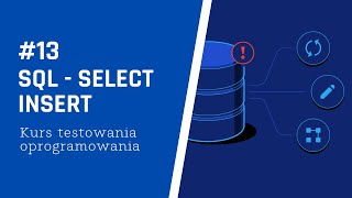 SQL  SELECT INSERT  Kurs testowanie oprogramowania 1315 [upl. by Sudbury]