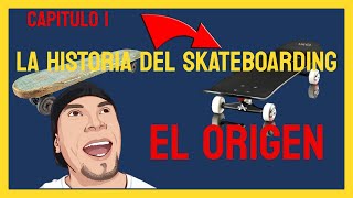 La Historia del Skateboarding Capitulo 1 El origen [upl. by Amadeo]