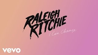 Raleigh Ritchie  I Can Change Audio [upl. by Nivrek]