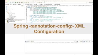 Spring annotationconfig XML Configuration [upl. by Joash]