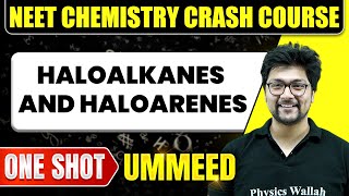 HALOALKANES AND HALOARENES in 1 Shot All Concepts Tricks amp PYQs  NEET Crash Course  Ummeed [upl. by Borer]