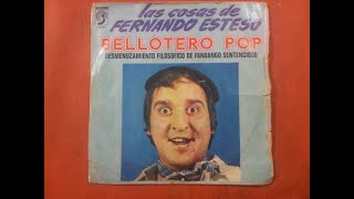 LAS COSAS DE FERNANDO ESTESOBELLOTERO POP71974 [upl. by Eelyma566]