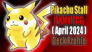 Pikachu Stall  Pokemon TCG  Deck Profile April 2024 Rotation E [upl. by Wendeline559]