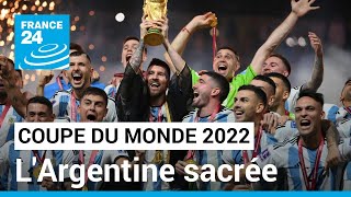 Mondial2022  lArgentine de Messi sacrée championne du monde de football • FRANCE 24 [upl. by Agate960]