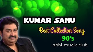 Kumar Sanu Hit Song  Best Collection Jukebox 90s  HindiSadSong [upl. by Kari851]