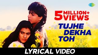 Tujhe Dekha Song With Lyrics  तुझे देखा तो  DDLJ  Shah Rukh Khan  Kajol  DDLJ [upl. by Lidstone]