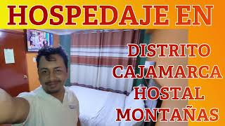 HOSPEDAJE EN CIUDAD DE CAJAMARCA  HOSTAL MONTAÑAS COMO ES POR DENTRO [upl. by Gerek]