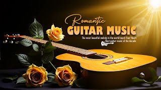 Top Guitar Love Songs to Help You Deeply Relax and Fall Asleep Easily [upl. by Anehs]