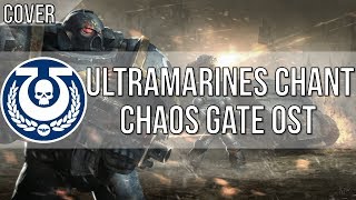 Chaos Gate  Ultramarines Chant  Cover [upl. by Elbas750]