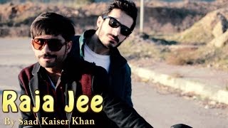 Raja Jee  Pindi boys song feat Saad Kaiser [upl. by Nylrebma]