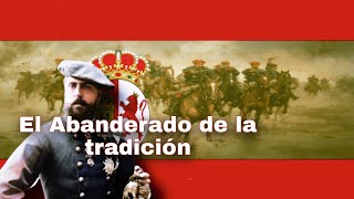 “El Abanderado de la tradición”  Canção Carlista Espanhola [upl. by Oibaf372]