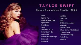 Taylor Swift Speak Now Album Playlist 2023 [upl. by Macfarlane650]