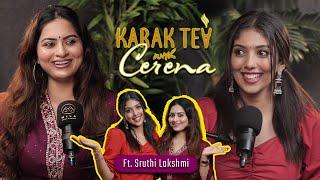 KARAK TEA WITH CERENA ft SRUTHI LAKSHMI  Celebrity Podcast  Dubai [upl. by Annoyi]