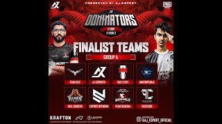 AJ ESPORTS PRESENTS DOMINATORS CLASH GRAND FINALS DAY 1 [upl. by Parrisch]