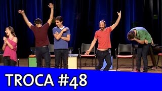 IMPROVÁVEL  TROCA 48 [upl. by Annavoig204]